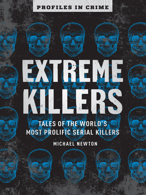 Title details for Extreme Killers by Michael Newton - Available